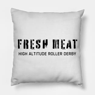 Fresh Meat High Altitude Roller Derby Pillow