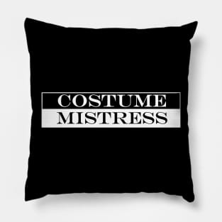 costume mistress Pillow