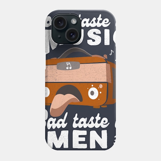 Good Taste in Music Bad Taste in Men Vintage Design Phone Case by crimsonshirt