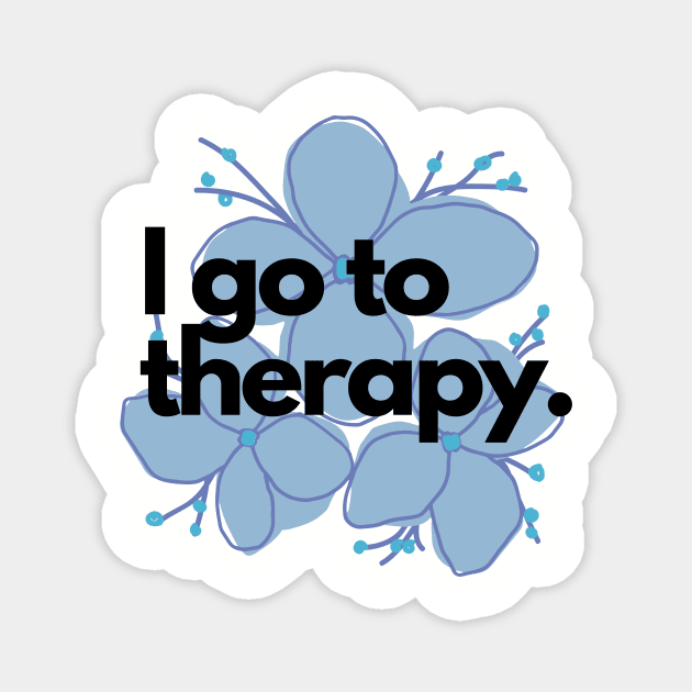 I go to therapy. Magnet by Faeblehoarder