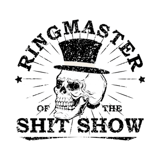 Funny Ring master of the shit show T-Shirt