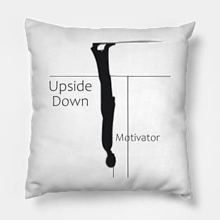 Upside Down Motivator Pillow