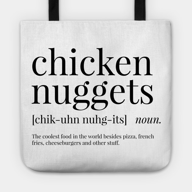 chicken nuggets definition chicken nuggets tote teepublic