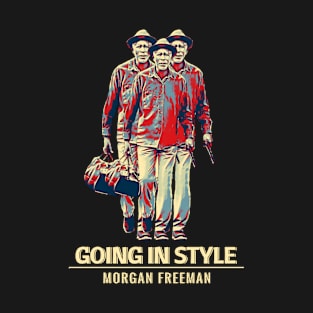 Three going in style - Morgan Freeman Fanart T-Shirt