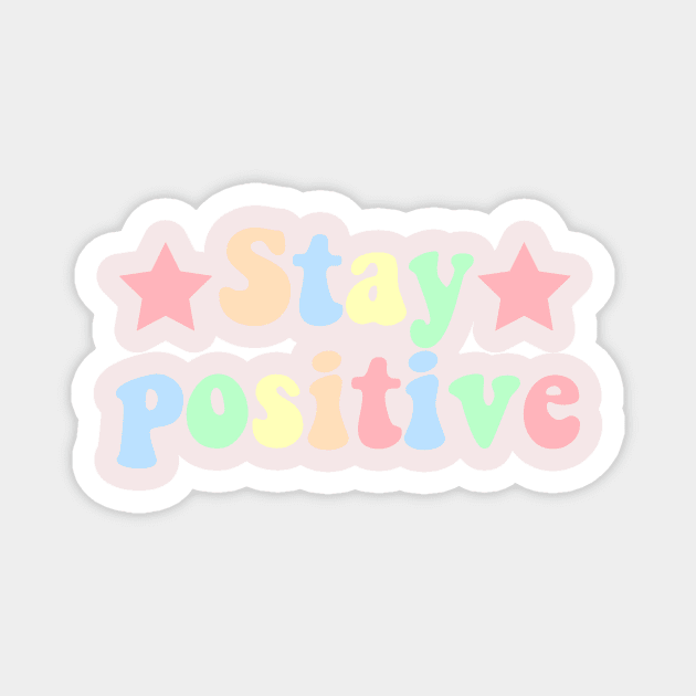 Stay positive Magnet by Vintage Dream