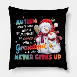 Autism Doesn't Come With A Manual It Comes With A Grandma Pillow