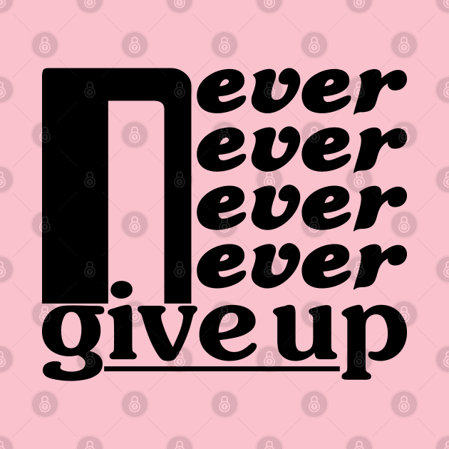 Never give up by mkbl