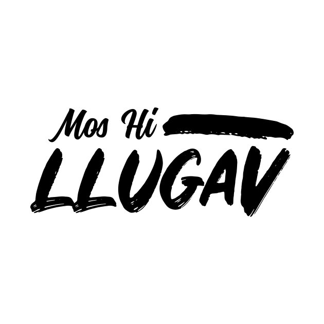 Mos Hi Llugav by HustlemePite