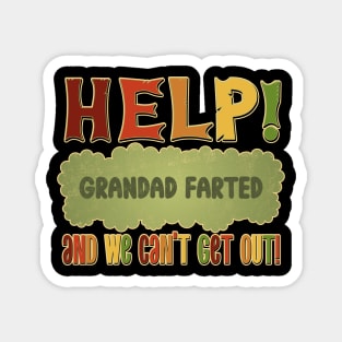 Help! Grandad Farted and we can't get out! Magnet