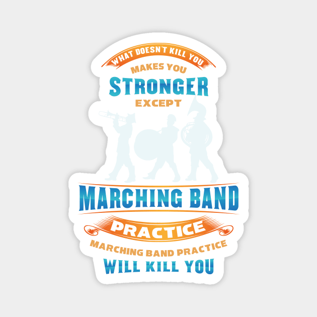 Funny Marching band shirts Magnet by Nowhereman78