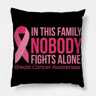 IN THIS FAMILYNOBODY FIGHTS ALONE Pillow