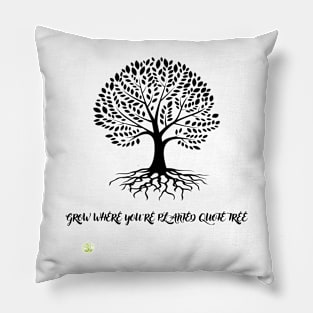 tree grow where Pillow