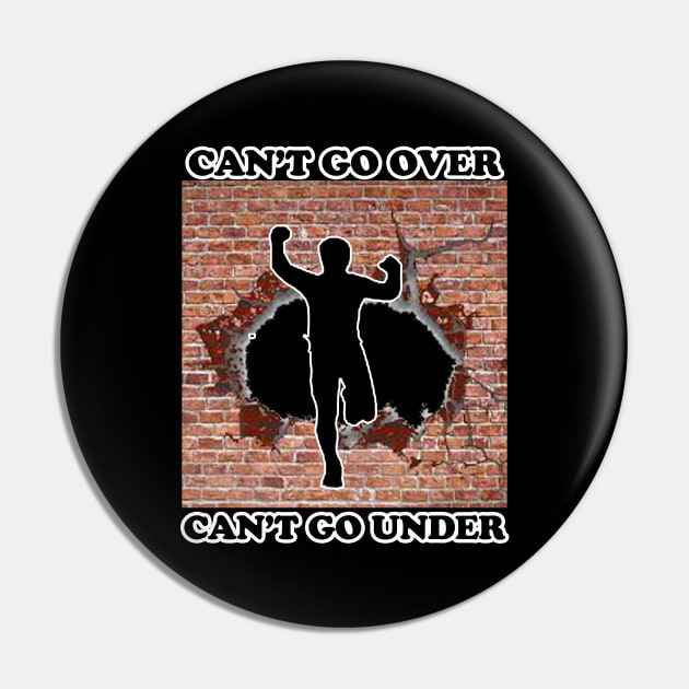 Can't Go Over Cant Go Under- Fitness - Fitness Motivation - Pin | TeePublic