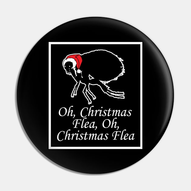 Oh Christmas Flea - Funny Quote - White Border Version Pin by Nat Ewert Art