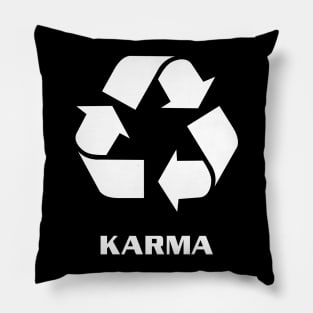 Karma Recycling Funny Design Pillow