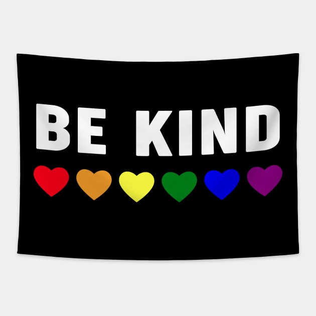 Be Kind Rainbow LGBT Gay Pride Month Novelty Gift Tapestry by Johnathan Allen Wilson
