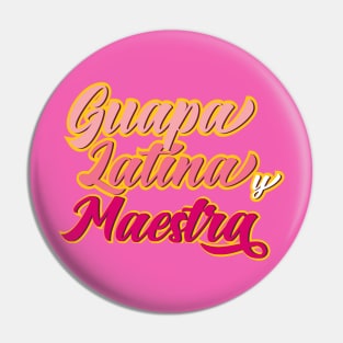 Guapa Latina y Maestra Pin