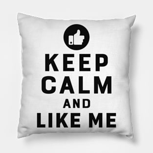 Youtuber - Keep calm and like me Pillow