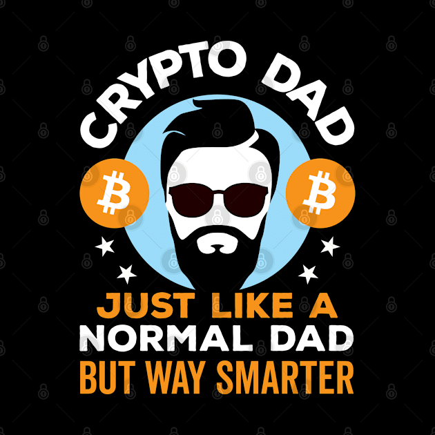 Crypto Dad Just Like a Normal Dad but Way Smarter by DetourShirts