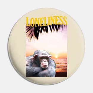 Loneliness Chimpanzee Pin