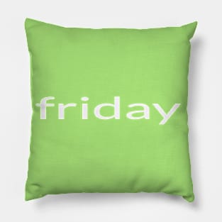 friday Pillow