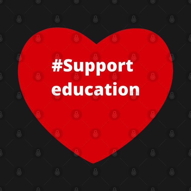 Disover Support Education - Hashtag Love Heart - Education - T-Shirt