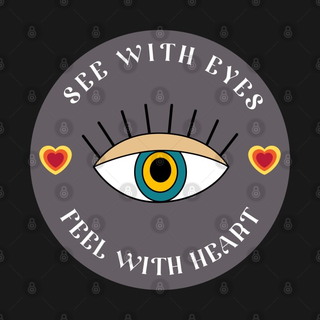 See with eyes feel with heart by AeySa