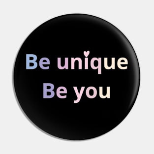 be unique be you Pin