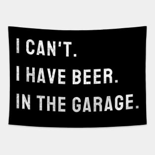 I Cant I Have Beer In The Garage Car Mechanic Design Print Tapestry