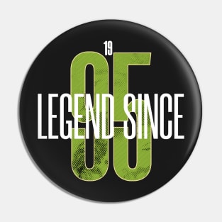 Legend since 1995 - 25th birthday gift for men and women Pin
