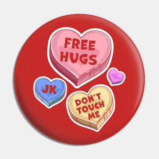 Free Hugs Just Kidding Don't Touch Me Valentines Day Hearts Pin