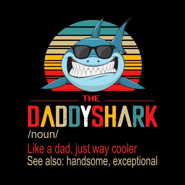 The Daddyshark Like A Dad Just Way Cooler See Also Handsome Exceptional Vintage by Magazine