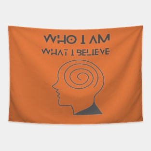 Who I am What I believe Tapestry