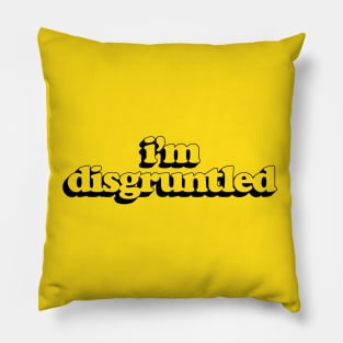 I'm Disgruntled Pillow