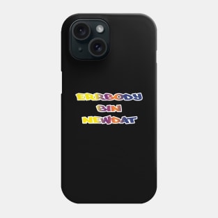 Errbody Bin Newdat Phone Case