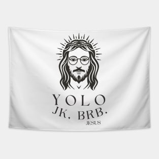 Yolo Jk Brb Jesus Funny Easter Day Tapestry