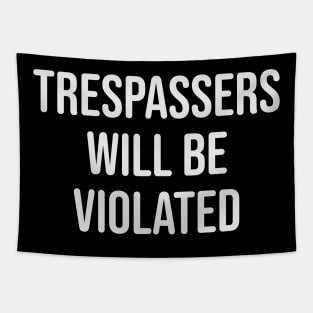 Trespassers Will Be Violated Tapestry