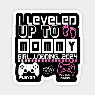 I Leveled Up To Mommy. GIRL Loading 2024. Soon To Be Mom. Baby GIRL Magnet