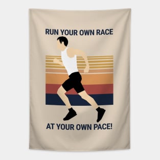 Run your own Race at your own Pace! Tapestry