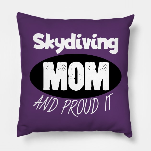 Skydiving mom Pillow by maxcode