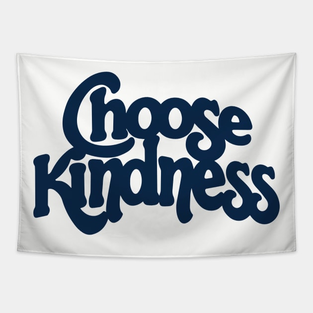 Choose Kindness Tapestry by Midnight Run Studio