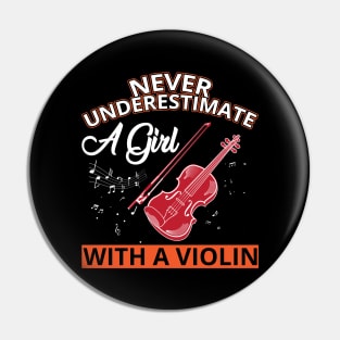 Never Underestimate a Girl with a Violin Pin