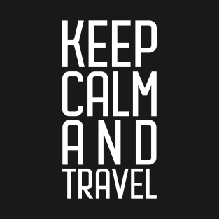 Keep calm & travel T-Shirt