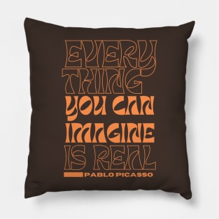 Everything You Can Imagine Is Real Pillow