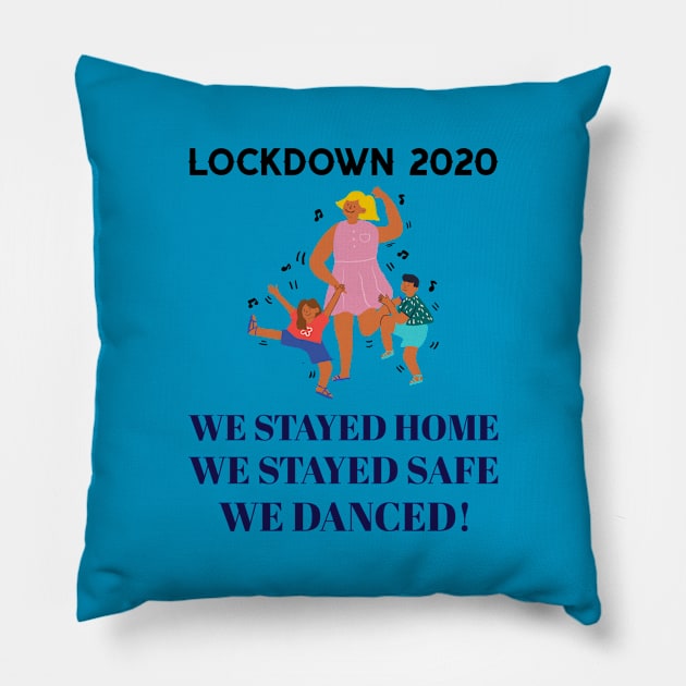 LOCK-DOWN 2020 - WE DANCED Pillow by myboydoesballet