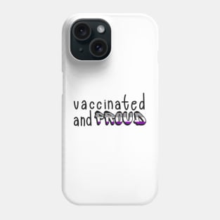 Vaccinated and Proud (Asexual Pride Flag) Phone Case