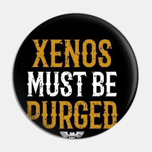 Purge the Xenos - Imperium's Mandate Pin