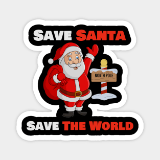 Save Santa, Save the World - Global Warming Awareness Magnet