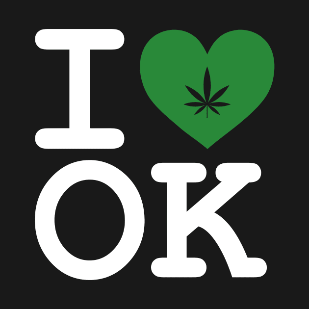 I Love OK Cannabis Medical Marijuana Pot Leaf Design by Cannabis Club Co.