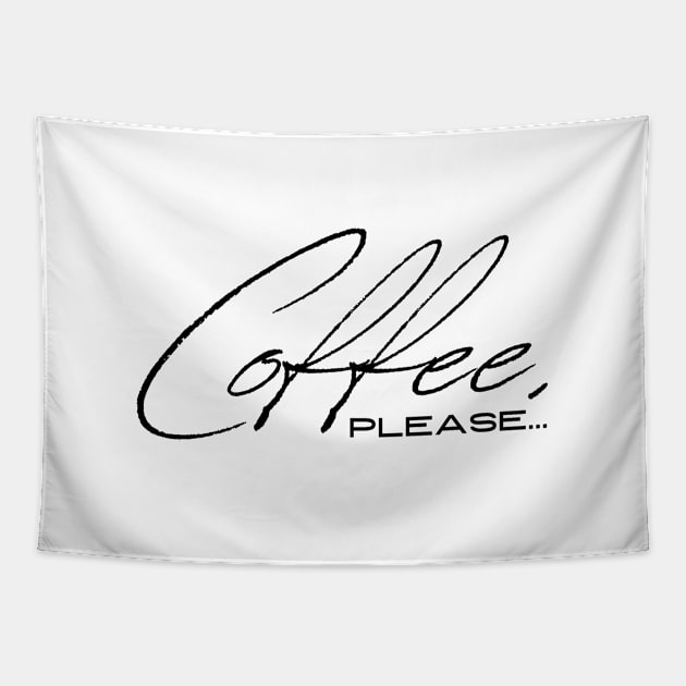 Coffee Please Tapestry by TheSoldierOfFortune